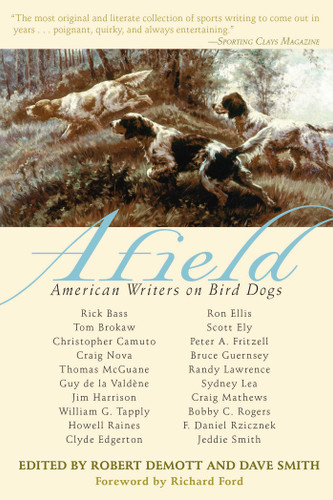 Afield: American Writers on Bird Dogs book cover by 