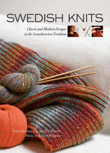 Swedish Knits: Classic and Modern Designs in the Scandinavian Tradition book cover by Paula Hammerskog, Eva Wincent