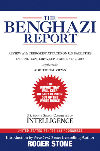 The Benghazi Report: Review of the Terrorist Attacks on U.S. Facilities in Benghazi, Libya, September 11-12, 2012 book cover by U.S. Senate Select Committee on Intelligence