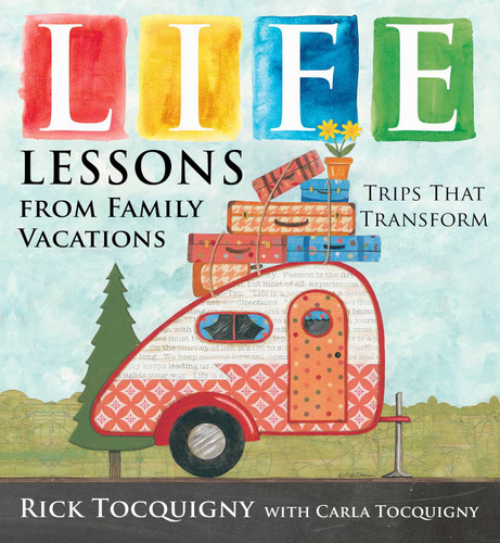 Life Lessons from Family Vacations: Trips That Transform book cover by Rick Tocquigny
