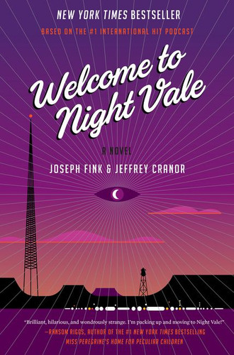 Welcome to Night Vale: A Novel book cover by Joseph Fink, Jeffrey Cranor