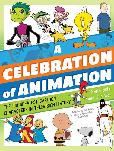 A Celebration of Animation: The 100 Greatest Cartoon Characters in Television History book cover by Martin Gitlin, Joseph Wos