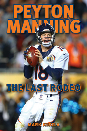 Peyton Manning: The Last Rodeo book cover by Mark Kiszla