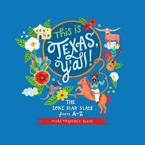 This is Texas, Y'All!: The Lone Star State from A to Z book cover by Misha Blaise