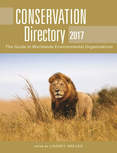 Conservation Directory 2017: The Guide to Worldwide Environmental Organizations book cover by 