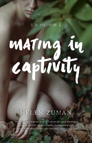 Mating in Captivity: A Memoir book cover by Helen Zuman