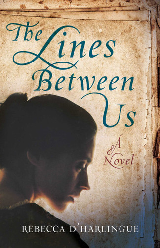 The Lines Between Us: A Novel book cover by Rebecca D'Harlingue