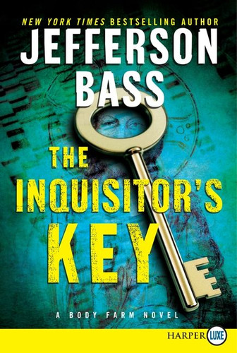 The Inquisitor's Key: A Body Farm Novel (Body Farm Novel #7) book cover by Jefferson Bass