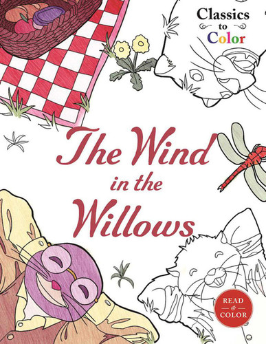 Classics to Color: The Wind in the Willows book cover by Racehorse Publishing, Kenneth Grahame