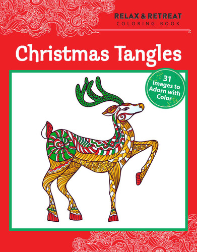 Relax and Retreat Coloring Book: Christmas Tangles: 31 Images to Adorn with Color book cover by Racehorse Publishing