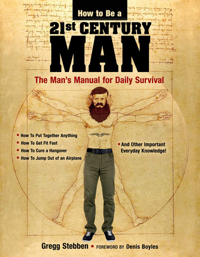 How To Be a 21st Century Man: The Man's Manual for Daily Survival book cover by Gregg Stebben