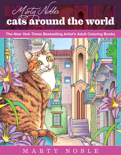 Marty Noble's Cats Around the World: New York Times Bestselling Artists' Adult Coloring Books book cover by Marty Noble