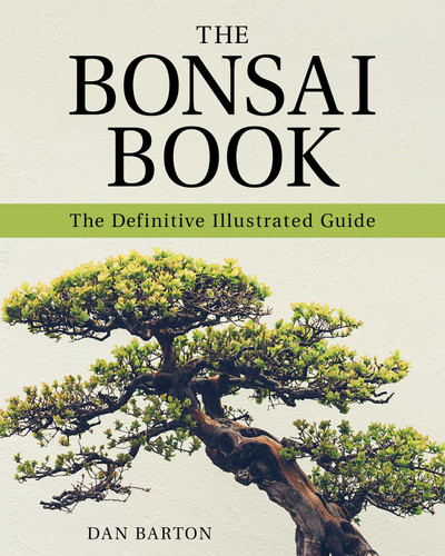 The Bonsai Book: The Definitive Illustrated Guide book cover by Dan Barton