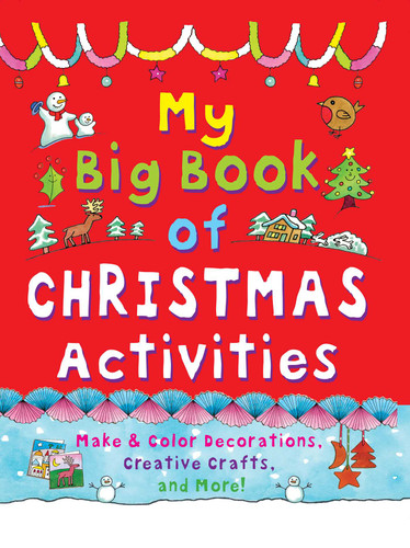 My Big Book of Christmas Activities: Make and Color Decorations, Creative Crafts, and More! book cover by Clare Beaton