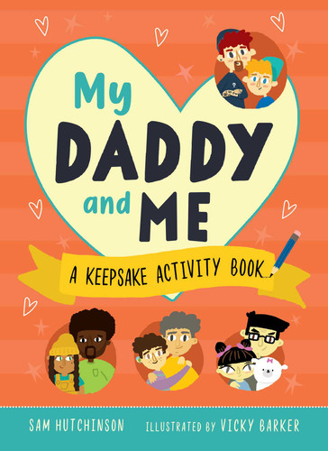 My Daddy and Me: A Keepsake Activity Book (A Keepsake Activity Book (Fill-in-the-Blank Gift for Kids to Give to Their Dads) book cover by Sam Hutchinson