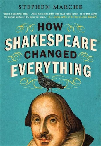 How Shakespeare Changed Everything book cover by Stephen Marche