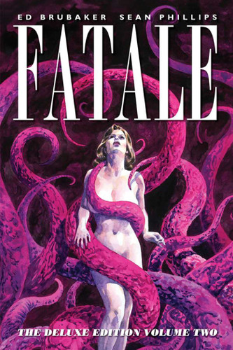 Fatale Deluxe Edition Volume 2 (Fatale) book cover by Ed Brubaker