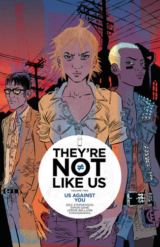 They're Not Like Us Volume 2: Us Against You book cover by Eric Stephenson