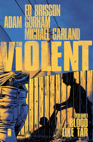 Violent Volume 1: Blood Like Tar book cover by Ed Brisson