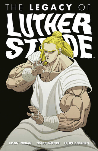 Luther Strode Volume 3: The Legacy of Luther Strode book cover by Justin Jordan