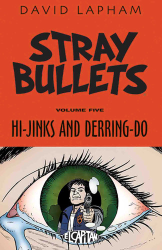 Stray Bullets Volume 5: Hi-Jinks and Derring-Do book cover by David Lapham
