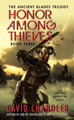 Honor Among Thieves: Book Three of the Ancient Blades Trilogy (Ancient Blades Trilogy #3) book cover by David Chandler