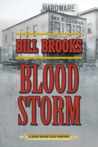 Blood Storm: A John Henry Cole Western book cover by Bill Brooks