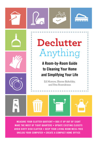 Declutter Anything: A Room-by-Room Guide to Cleaning Your Home and Simplifying Your Life book cover by Ed Morrow, Sheree Bykofsky, Rita Rosenkranz