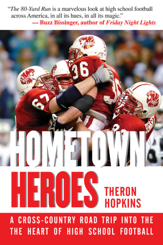 Hometown Heroes: A Cross-Country Road Trip into the Heart of High School Football book cover by Theron Hopkins