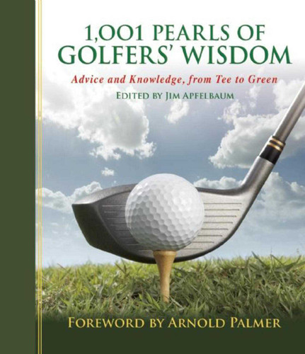 1,001 Pearls of Golfers' Wisdom: Advice and Knowledge, from Tee to Green (1001 Pearls) book cover by 