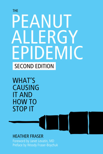 The Peanut Allergy Epidemic: What's Causing It and How to Stop It book cover by Heather Fraser