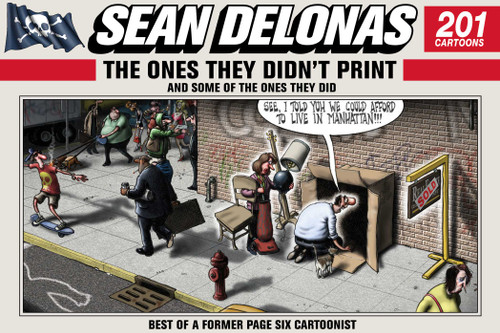 Sean Delonas: The Ones They Didn't Print and Some of the Ones They Did: 201 Cartoons book cover by Sean Delonas