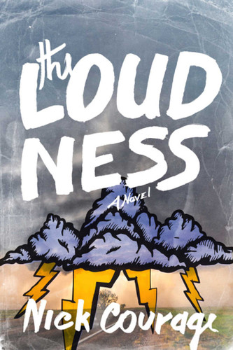 The Loudness: A Novel book cover by Nick Courage