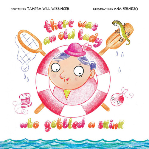 There Was an Old Lady Who Gobbled a Skink book cover by Tamera Will Wissinger