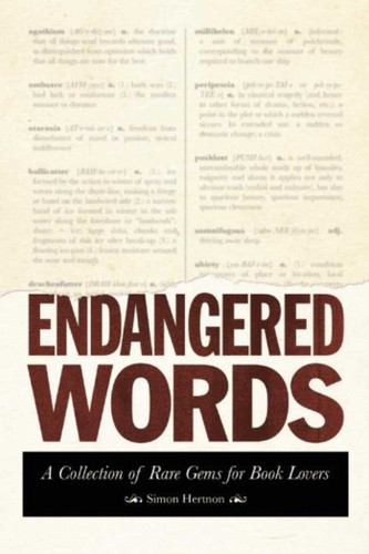Endangered Words: A Collection of Rare Gems for Word Lovers book cover by Simon Hertnon