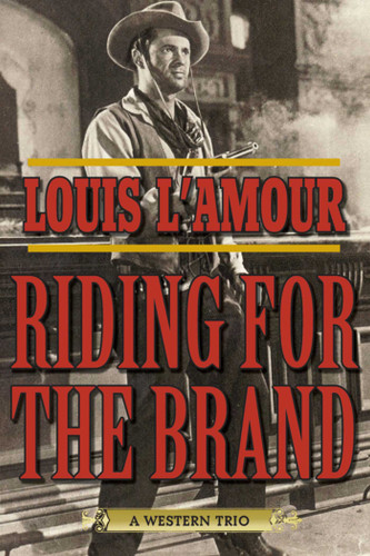 Riding for the Brand: A Western Trio book cover by Louis L'Amour