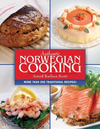 Authentic Norwegian Cooking: Traditional Scandinavian Cooking Made Easy book cover by Astrid Karlsen Scott