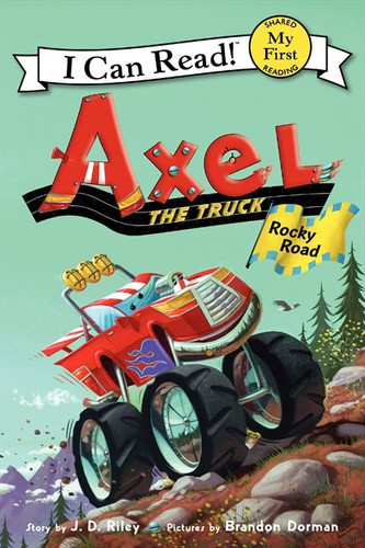 Axel the Truck: Rocky Road (My First I Can Read) book cover by J. D. Riley