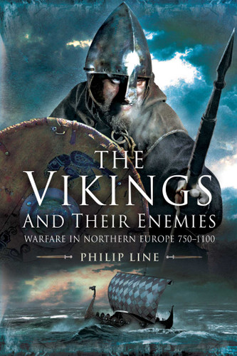The Vikings and Their Enemies: Warfare in Northern Europe, 750-1100 book cover by Philip Line