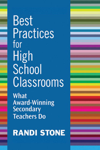 Best Practices for High School Classrooms: What Award-Winning Secondary Teachers Do book cover by Randi Stone