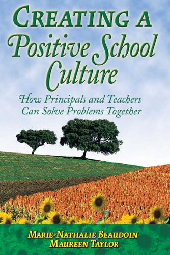Creating a Positive School Culture: How Principals and Teachers Can Solve Problems Together book cover by Marie-Nathalie Beaudoin, Maureen Taylor