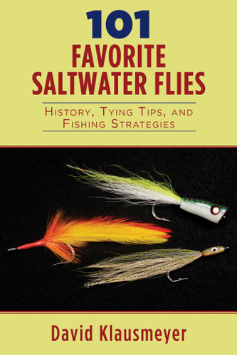 101 Favorite Saltwater Flies: History, Tying Tips, and Fishing Strategies book cover by David Klausmeyer