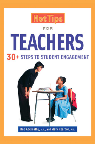 Hot Tips for Teachers: 30+ Steps to Student Engagement book cover by Mark Reardon, Rob Abernathy