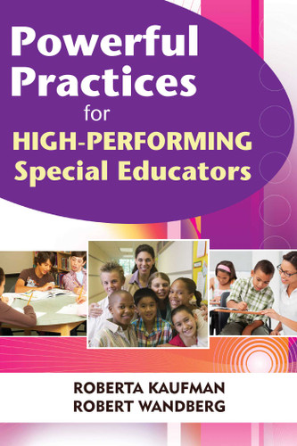 Powerful Practices for High-Performing Special Educators book cover by Robert Kaufman, Robert Wandberg