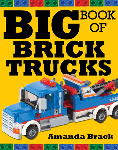 Big Book of Brick Trucks book cover by Amanda Brack