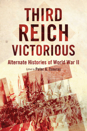 Third Reich Victorious: Alternate Histories of World War II book cover by 