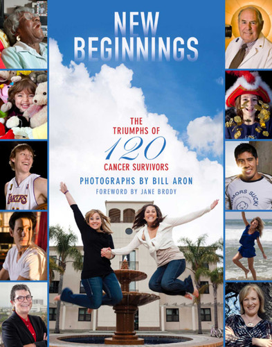 New Beginnings: The Triumphs of 120 Cancer Survivors book cover by Bill Aron