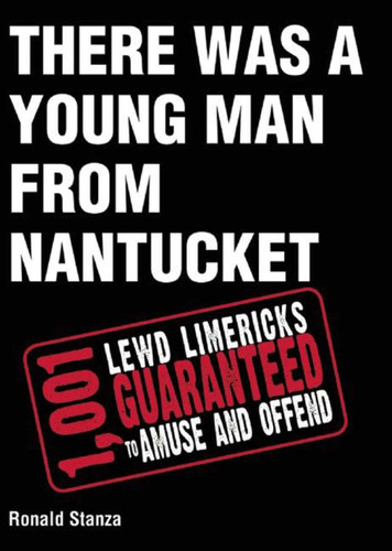 There Was a Young Man from Nantucket: 1,001 Lewd Limericks Guaranteed to Amuse and Offend book cover by Ronald Stanza