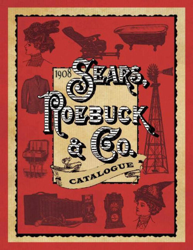 1908 Sears, Roebuck & Co. Catalogue book cover by Sears, Roebuck & Co.