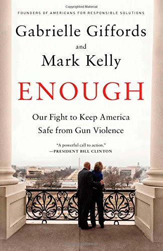 Enough: Our Fight to Keep America Safe from Gun Violence Cover